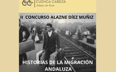 CONCURSO ALAZNE DÍEZ MUÑIZ sobre “HISTORIAS DE LA MIGRACIÓN ANDALUZA”